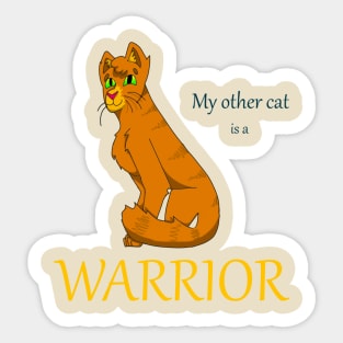 My Other Cat is a Warrior Sticker